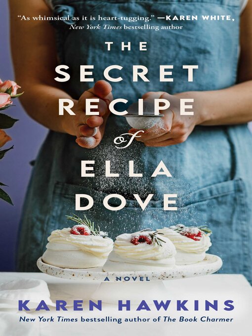 Title details for The Secret Recipe of Ella Dove by Karen Hawkins - Available